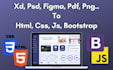 convert xd figma ai psd pdf png jpeg sketch to html css