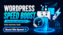 fix and increase wordpress speed and performance issues