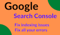 google search console and index errors improve and fix all
