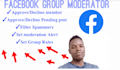 be your facebook group moderator