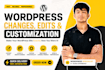 do wordpress edits, wordpress changes or wordpress customization in 6 hours
