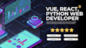 be your vuejs, reactjs, python web developer, full stack developer, bug fix