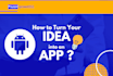 develop an android app and be your android app developer