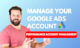 manage your google ads account for roas and results