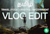 edit events vlogs and youtube videos in tamil and english