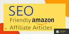 write SEO friendly amazon affiliate articles