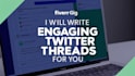 write engaging twitter threads for you