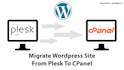 migrate and transfer wordpress website from plesk to cpanel