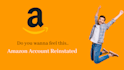 successfully reinstate amazon account