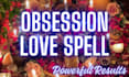 cast an obsession love spell with same day casting