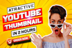 design amazing youtube thumbnail in 2 hours