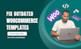 fix woocommerce outdated template errors and update safely
