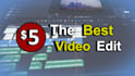 edit best 5 dollar video
