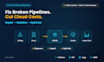 fix broken data pipelines and cut slow, costly cloud workflows