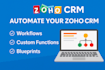 create zoho CRM workflows, custom functions, and blueprints