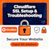 setup cloudflare SSL and fix website SSL or CDN errors