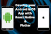 develop fully functional android and ios native mobile apps
