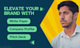 write and design company profile, white paper and  pitch deck