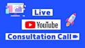 be your skilled youtube consultant live via video call