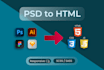 convert PSD files to a responsive HTML, CSS, javascript