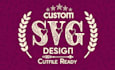 do custom svg design for cricut, silhouette studio or glowforge