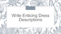 write enticing dress descriptions
