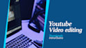 do youtube video editing and top ten video editing