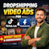 create dropshipping video ads tiktok ads and facebook ads