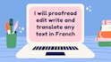 proofread, edit, write and translate any content in french