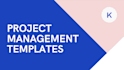provide project management documents and templates