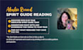 provide a channelled reading from your spirit guides