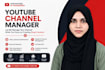 be your youtube channel manager and do SEO