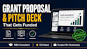 write a grant proposal and pitch deck to secure business funding