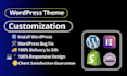do any wordpress theme customization, install theme, and bug fix