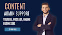 upload, manage your content and admin tasks