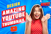 design amazing youtube thumbnail