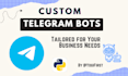 develop custom telegram bots tailored to your business need