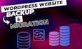 backup and migrate wordpress website and upload to new host