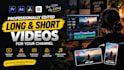professionally edit long and short videos for your channel