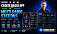 create android and ios app for multi radio stations with admin panel