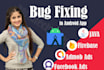 fix bugs,crashes,issues and errors from your android app