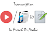 transcribe french and arabic audio into text