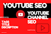 do youtube channel SEO as a expert