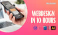 do a professional webdesign, responsive website in 10 hours