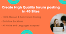 create high quality forum posting on 40 sites