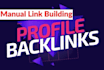 create white hat manual link high da profile link building