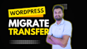 migrate, transfer, move, wordpress website