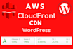 configure AWS cloudfront CDN with wordpress