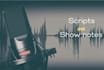 write podcast script and show notes for you