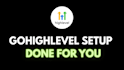 build your gohighlevel website, funnel, or automation